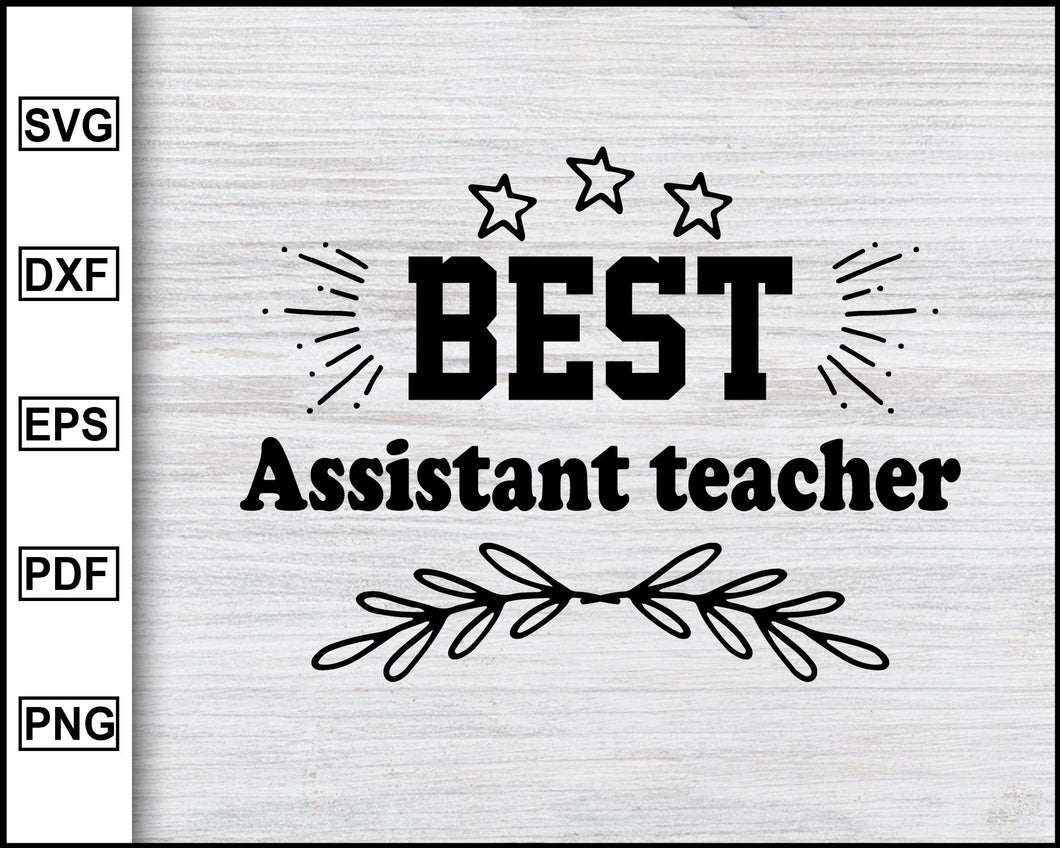 Download Best Assistant Teacher Svg First Day Of School Svg Back To School Svg Editable Svg File