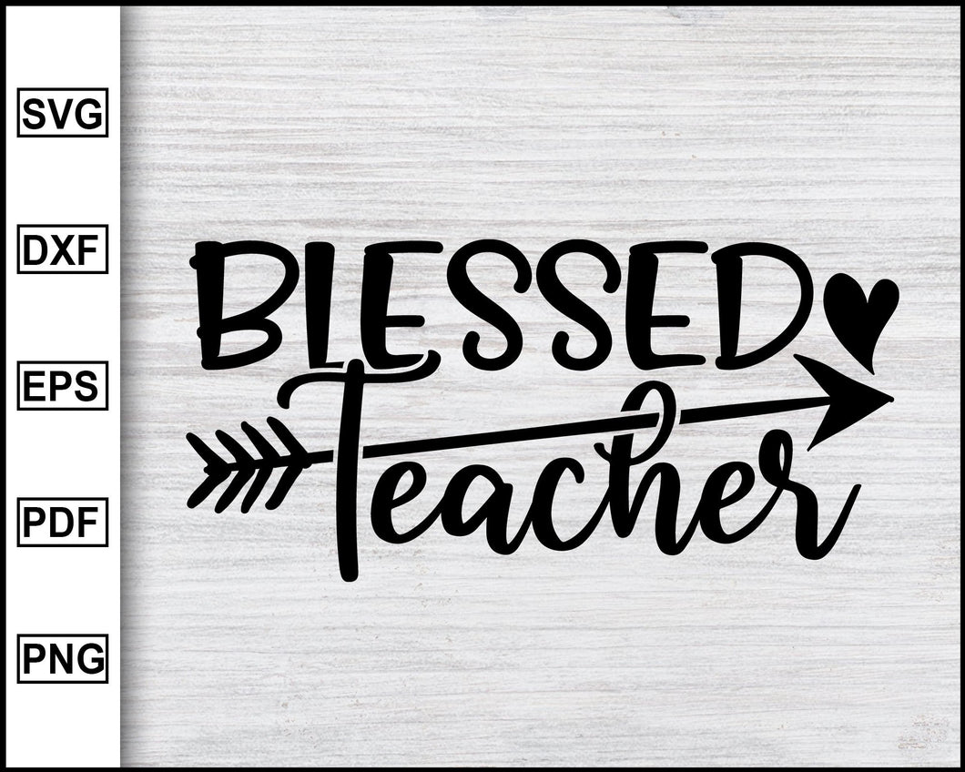 Download Blessed Teacher Svg School Svg Teacher S Day Svg Teachers Svg Teac Editable Svg File