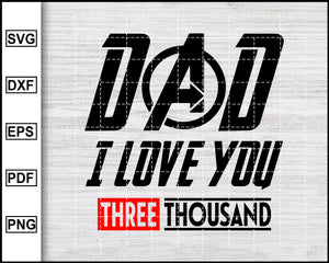 Free Free 324 Dad I Love You Three Thousand Svg SVG PNG EPS DXF File