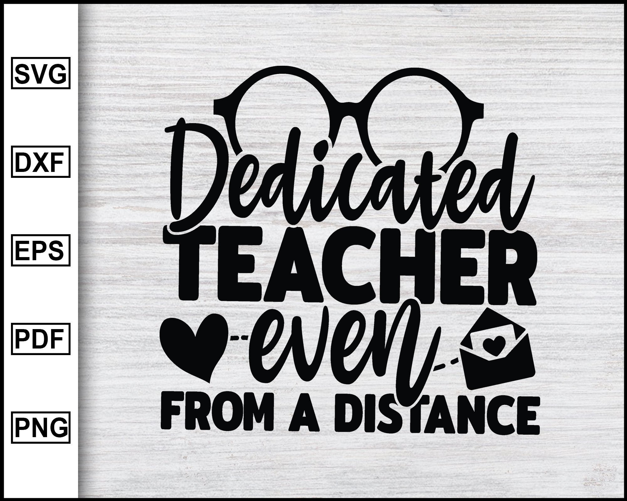 Download Dedicated Teacher Even From A Distance Svg School Svg Graduation Svg Editable Svg File