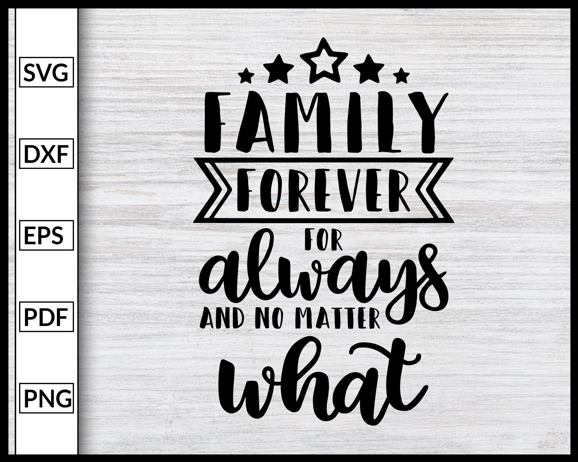 Download Family Forever Svg Inspirational Quotes Svg Family Quotes Svg Cut File Editable Svg File