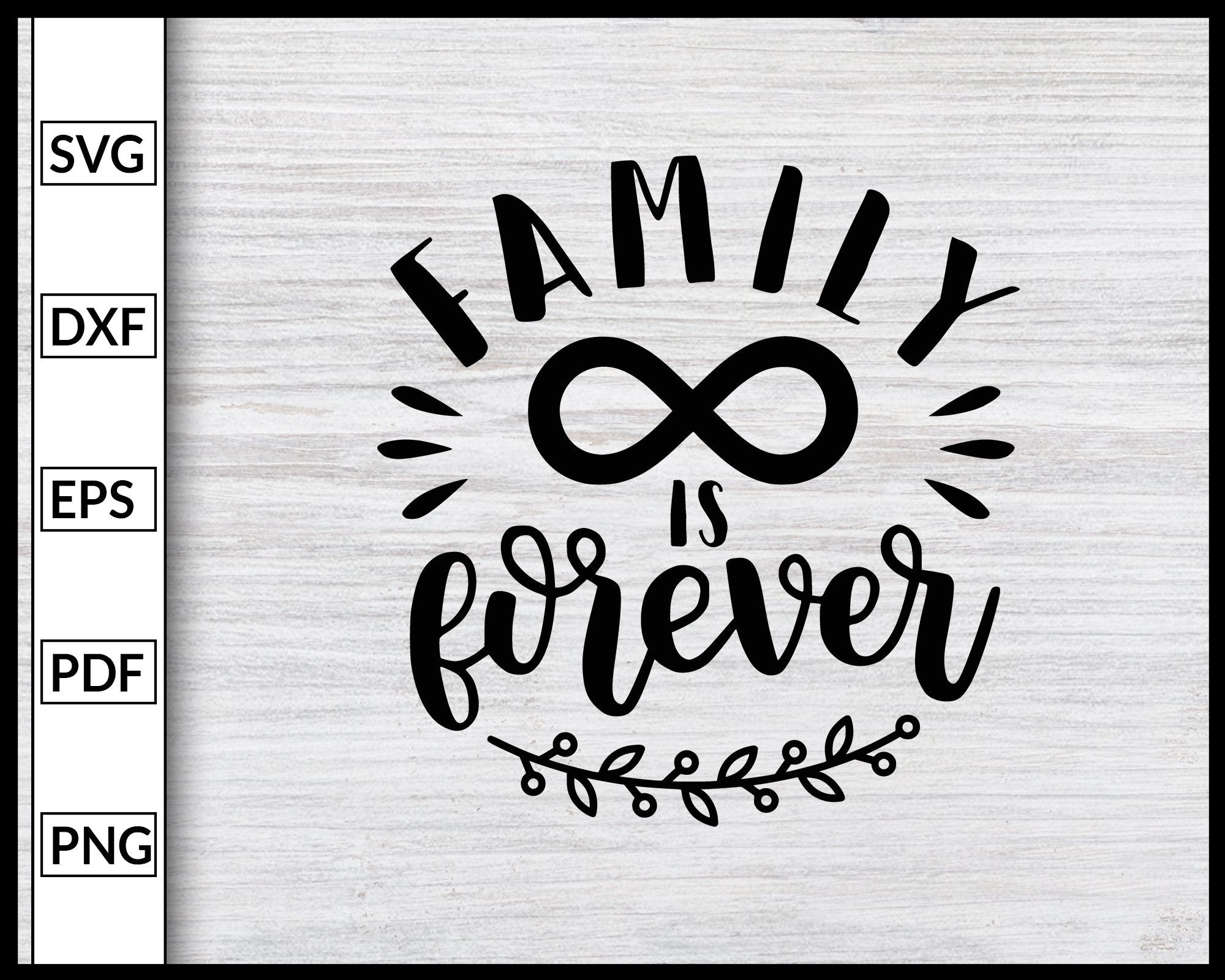 Download Family Is Forever Svg Inspirational Quotes Svg Family Quotes Svg Cut F Editable Svg File