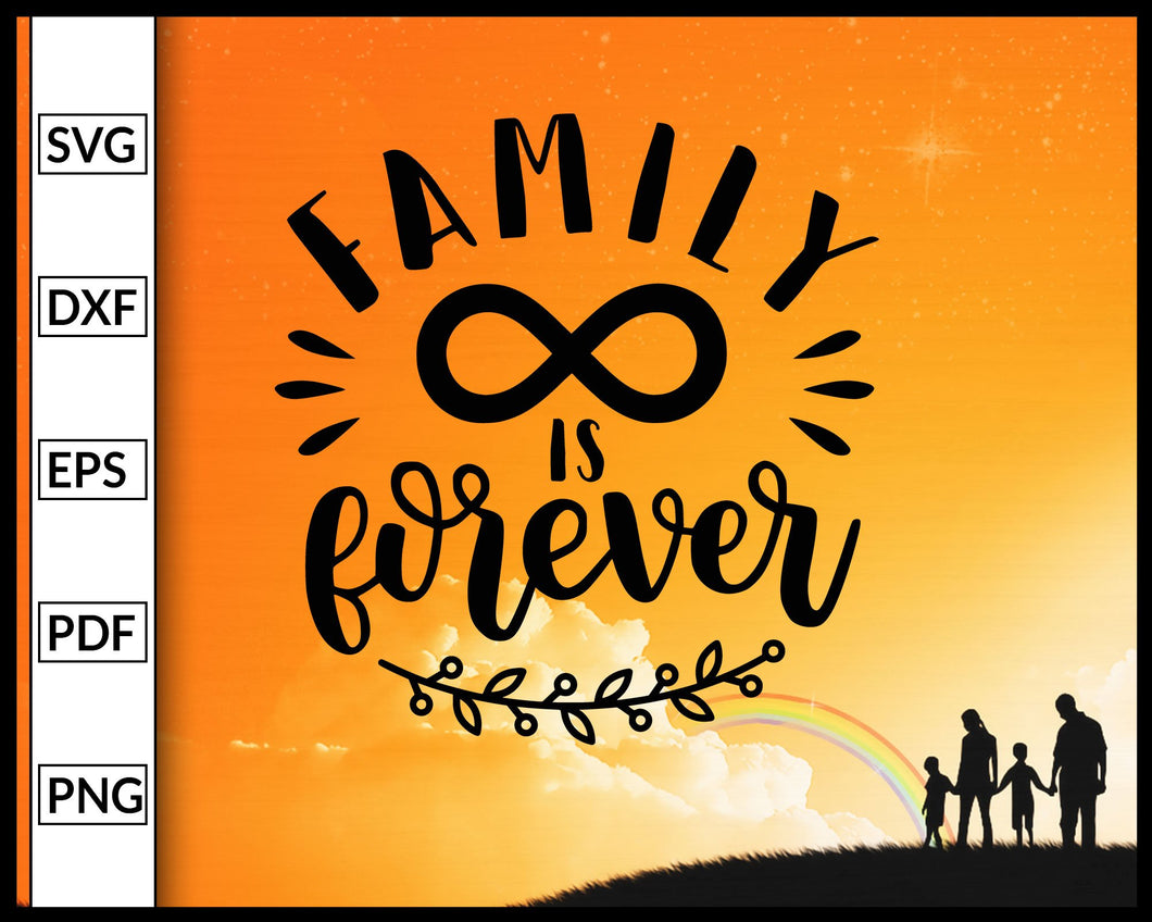 Free Free 194 Family Is Forever Svg Free SVG PNG EPS DXF File