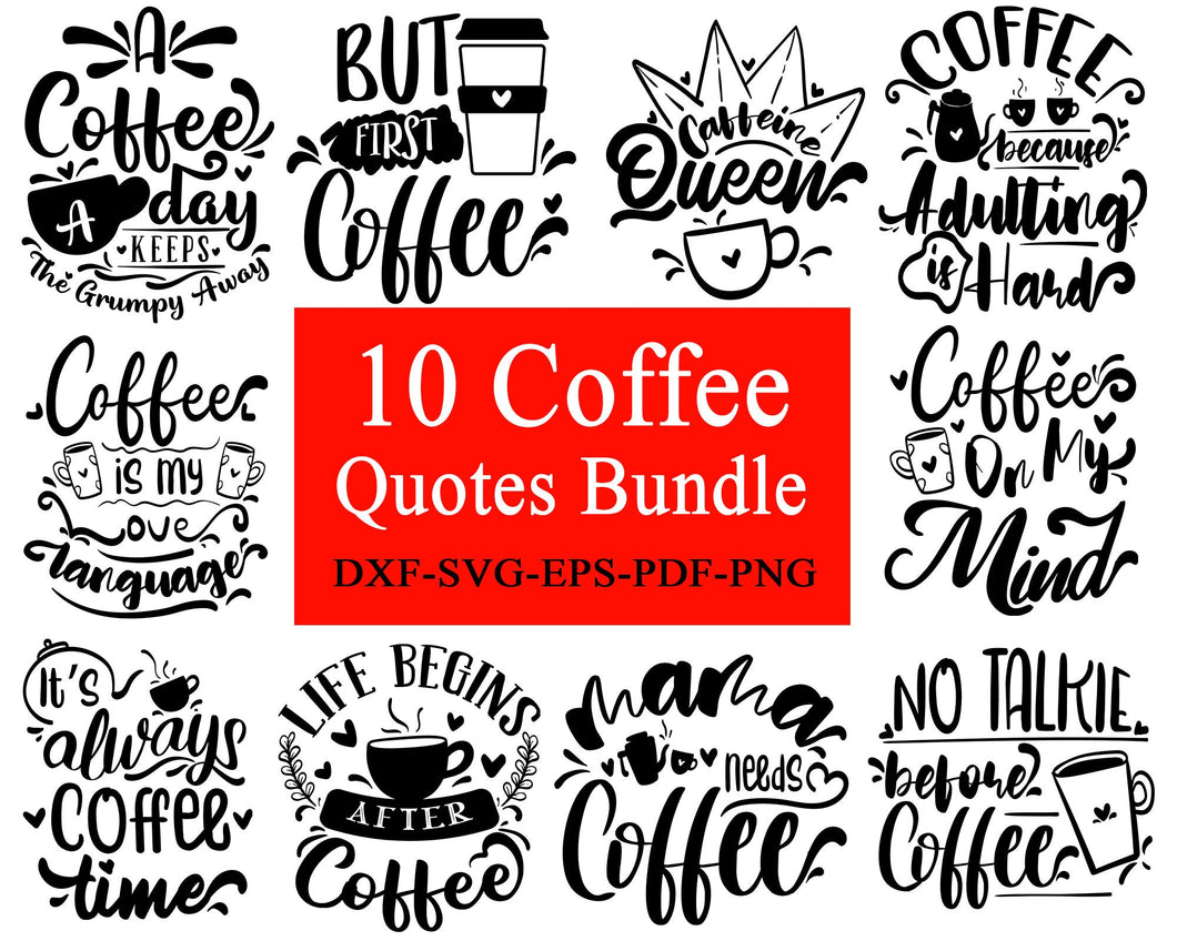 Download Svg Coffee Quotes For Sign Svg Files For Cricut Silhouette Cameo Digital Printable Vector Coffee Quotes Svg Coffee Svg Eps Ai Dxf Png Art Collectibles Prints Delage Com Br