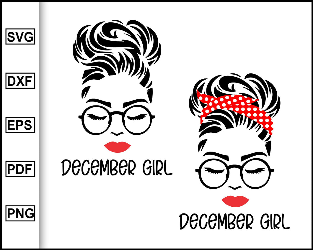 Download December Girl Svg Woman With Glasses Svg Birthday Girl Svg Girl Wit Editable Svg File