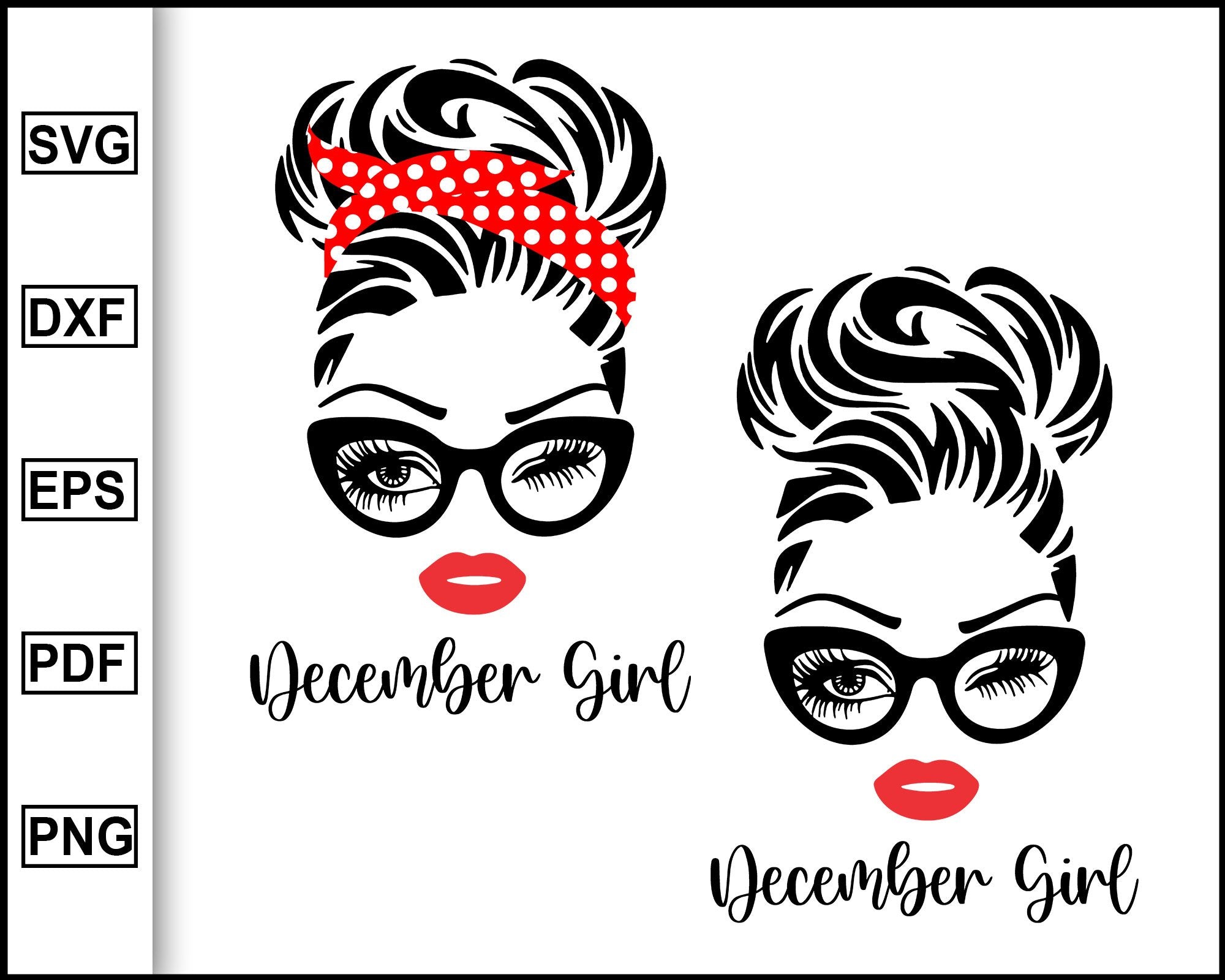 December Girl Svg Woman With Glasses Svg Girl With Bandana Svg Birt Editable Svg File