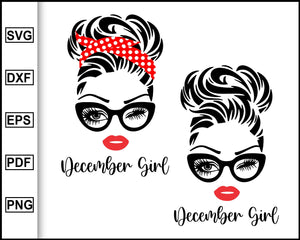 Download December Girl Svg Woman With Glasses Svg Girl With Bandana Svg Birt Editable Svg File