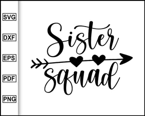 Download Sister Squad Svg Sister Design Cricut And Silhouette Cameo Sister Sq Editable Svg File