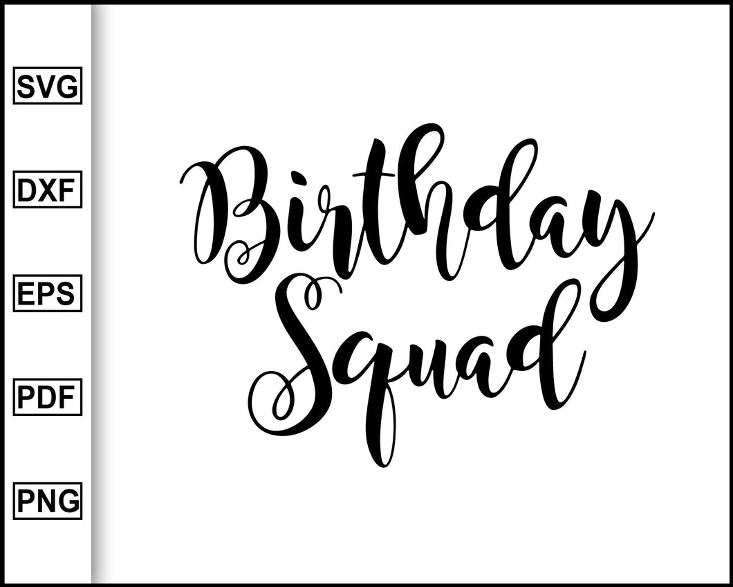 Download Birthday Squad Svg It S My Birthday Svg Birthday Svg Cricut Cutting Editable Svg File