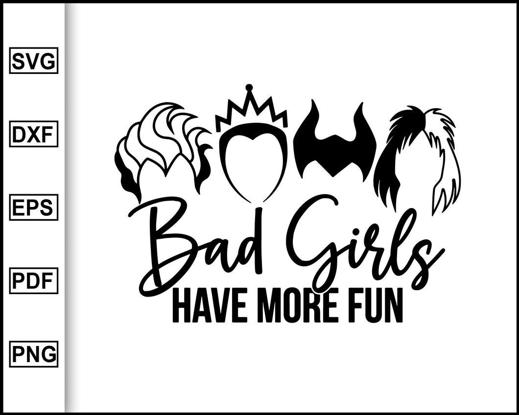 Download Bad Girls Have More Fun Halloween Villains Svg Maleficent Svg Hallo Editable Svg File