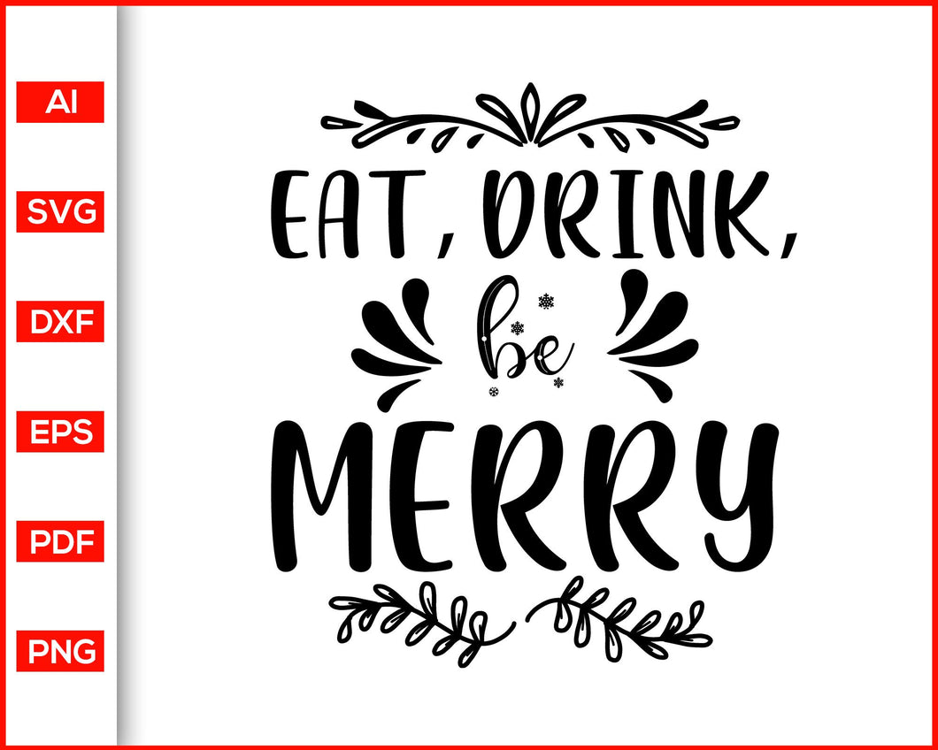 Download Christmas Svg Vinyl Jpg Eat Drink And Be Merry Svg Png Christmas Sign Svg Cricut Bmp Christmas Cut File Pdf Christmas Printable Visual Arts Craft Supplies Tools