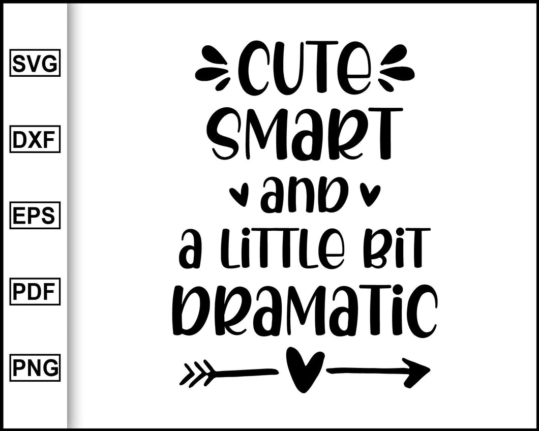 Download Cute Smart And A Little Bit Dramatic Svg Baby Girl Svg Funny Baby Sv Editable Svg File