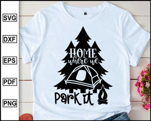 Download Home Where We Park It Camping World Camping Svg Camper Svg Inspira Editable Svg File