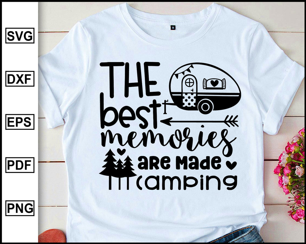 The Best Memories Are Made Camping Camping World Camping Svg Camper Editable Svg File