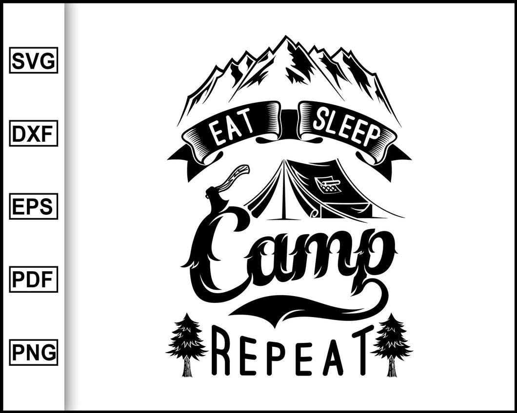 Download Eat Sleep Camp Repeat Svg Camping Svg Camping Quotes Svg Cut File F Editable Svg File