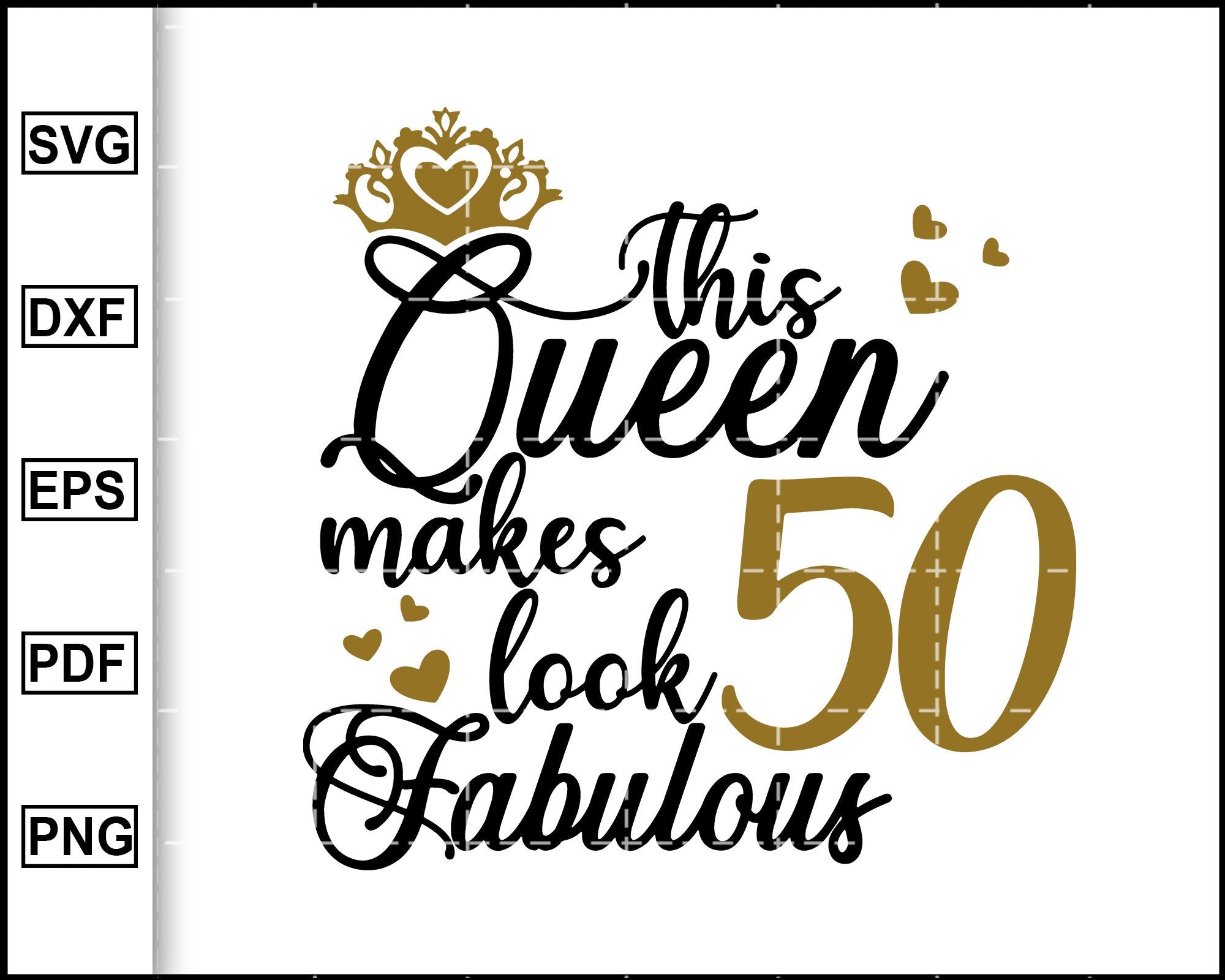 Download This Queen Makes 50 Look Fabulous Svg Birthday Queen Fifty Birthday Editable Svg File