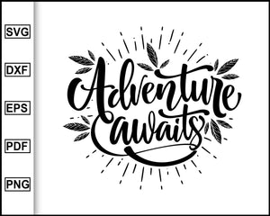 Download Adventure Awaits Svg Camping Svg Camping Quotes Svg Cut File For Cr Editable Svg File