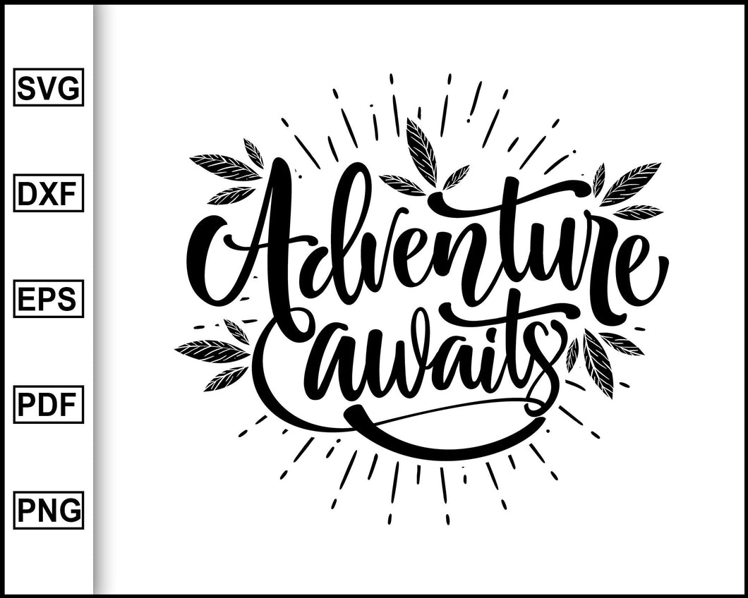 Adventure Awaits Svg Camping Svg Camping Quotes Svg Cut File For Cr Editable Svg File