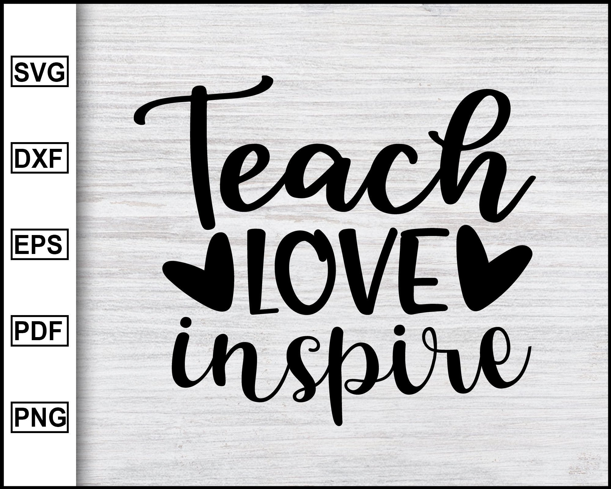 Free Free 103 Cricut Teach Love Inspire Svg SVG PNG EPS DXF File