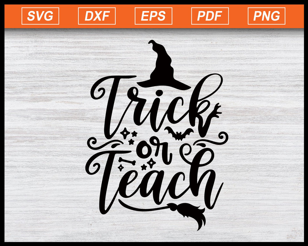 Download Trick Or Teach Svg Halloween Svg Halloween Costume Svg Halloween Party Editable Svg File