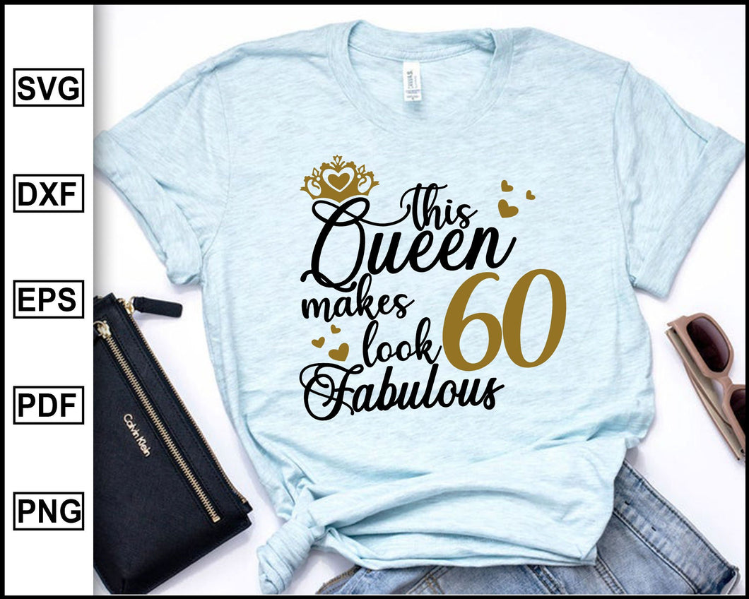 Download This Queen Makes 60 Look Fabulous Svg 60 And Fabulous Svg 60th Birthday Svg For Women 60th Birthday Svg 60 Years Old Svg Sixty Birthday Svg Digital Art Collectibles Safarni Org