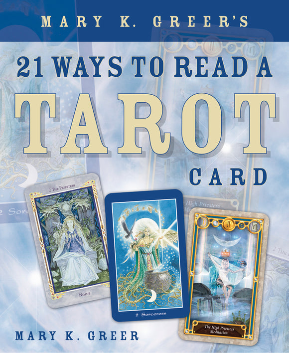 21 Ways to Read a Tarot Card by Mary K. Greer