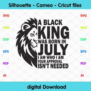 A Black King Was Born In July Lion King King Born In July Black Kin Designcutsvg