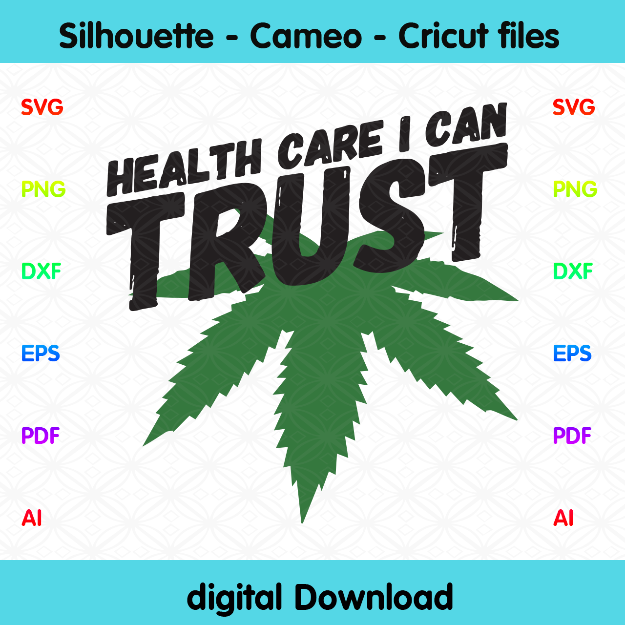 Download Health Care I Can Trust Cannabis Svg Weed Mom Svg Weed Dad Svg Wee Designcutsvg