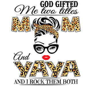 Download God Gifted Me Two Titles Mom And Yaya Svg Mom Svg Mother Svg Mama S Designcutsvg