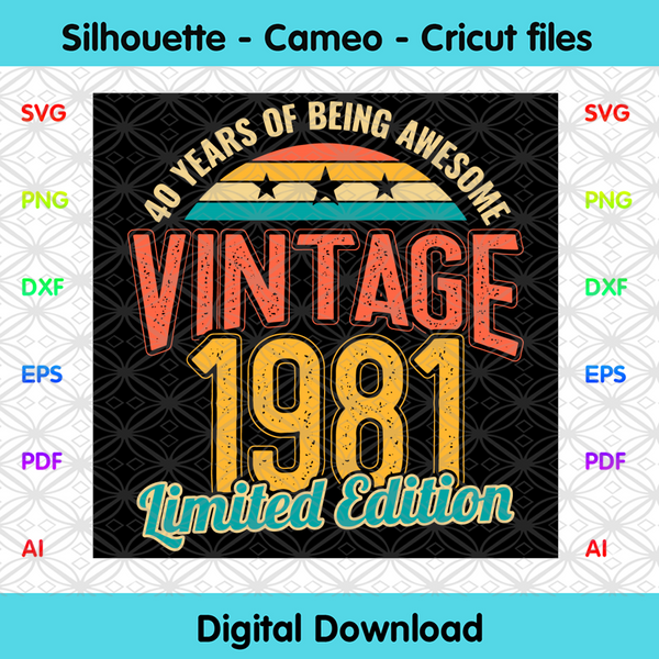 Download 40 Years Of Being Awesome Vintage 1981 Svg Birthday Svg 40th Birthda Designcutsvg