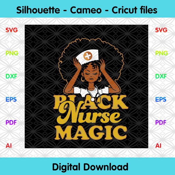 Download Black Nurse Magic Svg Black Girl Svg Black Girl Magic Svg Black Nur Designcutsvg