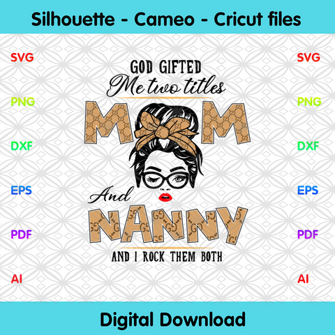 Download Mothers Day Svg Tagged Mom And Nanny Svg Designcutsvg