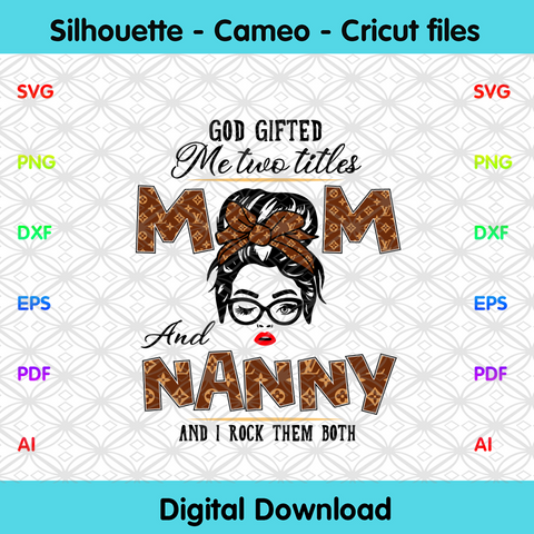 Download Mothers Day Svg Tagged Mom And Nanny Svg Designcutsvg