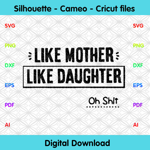 Free Free Like Mother Like Daughter Svg 527 SVG PNG EPS DXF File