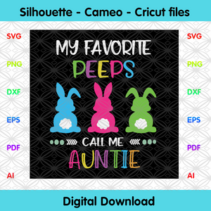Download My Favorite Peeps Call Me Auntie Svg Easter Svg Easter Aunt Svg Aun Designcutsvg