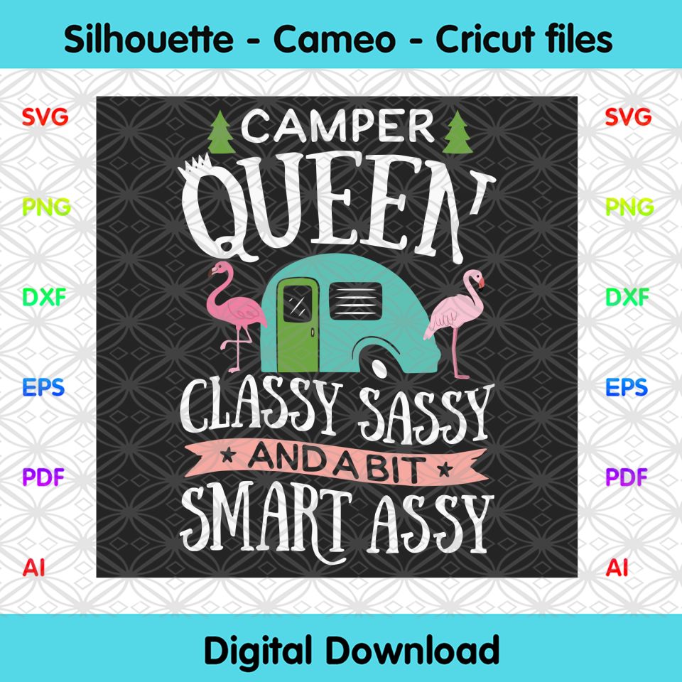 Download Camper Queen Classy Sassy And A Bit Assy Svg Trending Svg Camper Que Designcutsvg