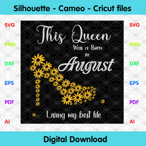 Download This Queen Was Born In August Living My Best Life Birthday Svg Born Designcutsvg