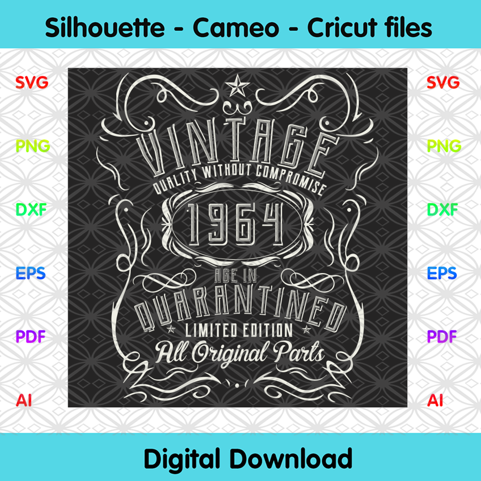 Download Vintage Quality Without Compromise 1964 Svg Birthday Svg Born In 196 Designcutsvg