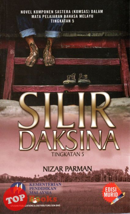 [Utusan Teks] Novel Silir Daksina Tingkatan 5 – TOPBOOKS PLT