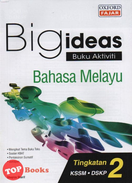 [TOPBOOKS Oxford Fajar] Big Ideas Buku Aktiviti Bahasa Melayu Tingkata