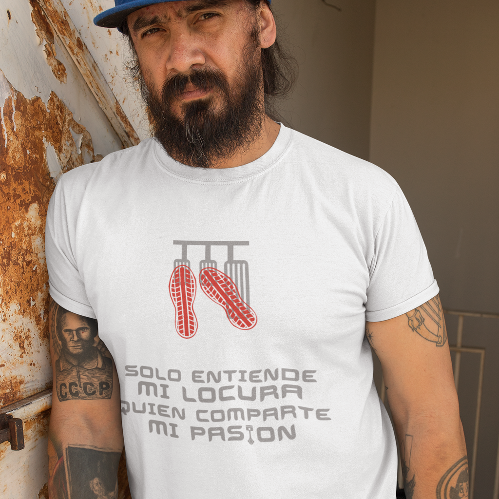 Camiseta "Solo entiende mi locura quien comparte mi pasión"