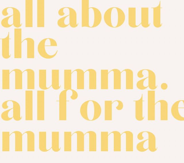 All about the mumma, all for the mumma