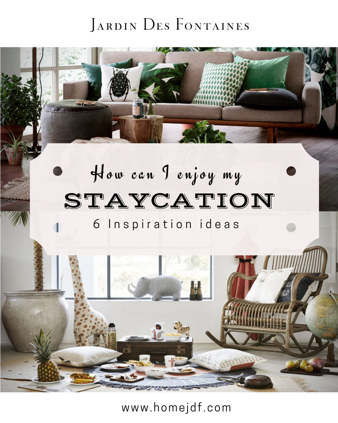 6 Inspiration Ideas for your staycation