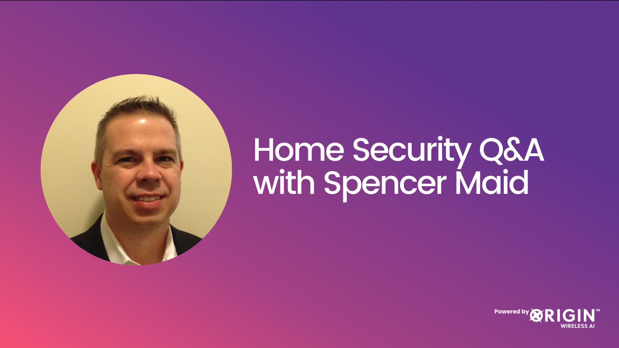 Home Security Q&A