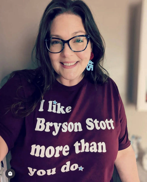 I Like Bryson Stott More Than You Do Tee