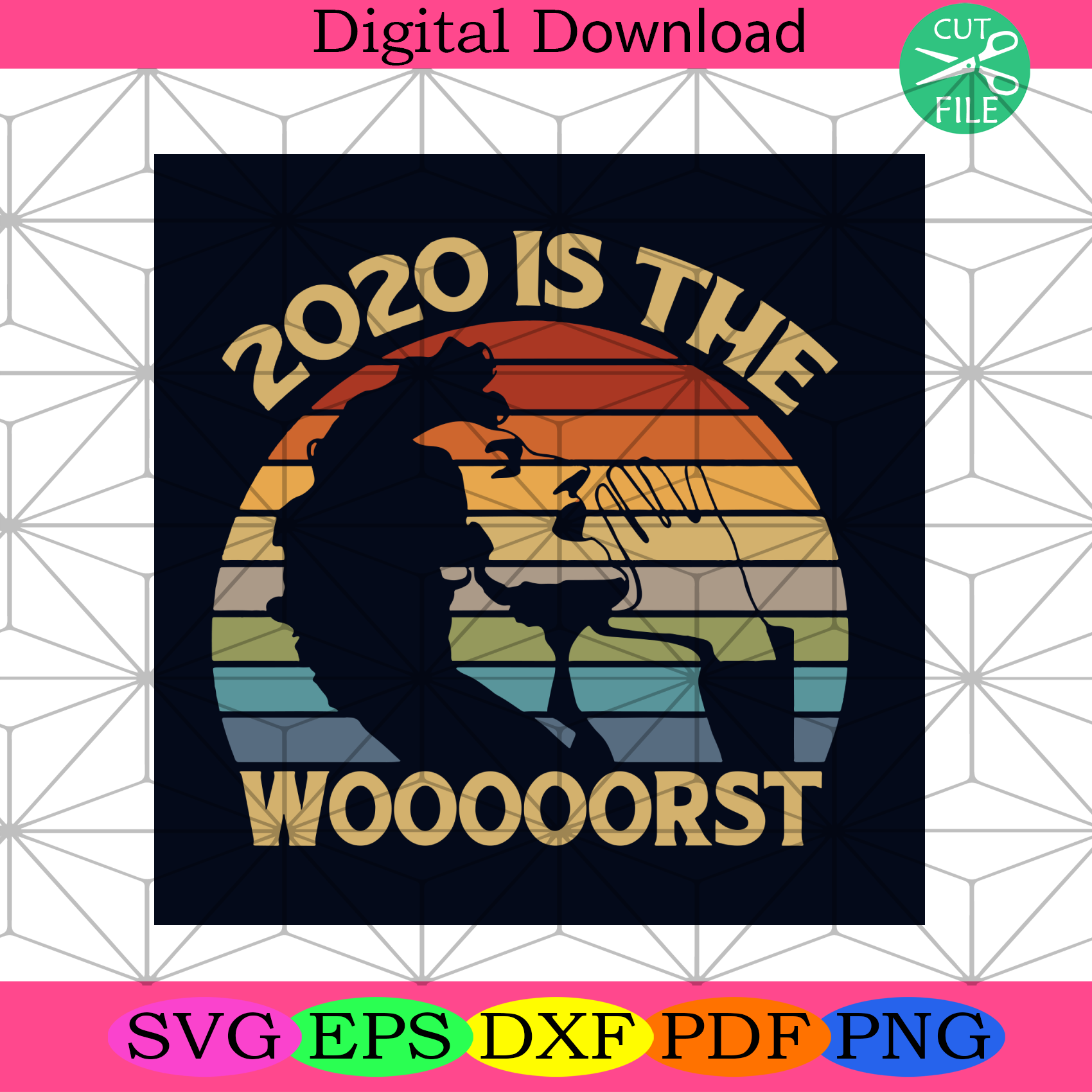 Download 2020 Is The Wooorst Svg Trending Svg 2020 Svg The Worst Svg Worst Silkysvg