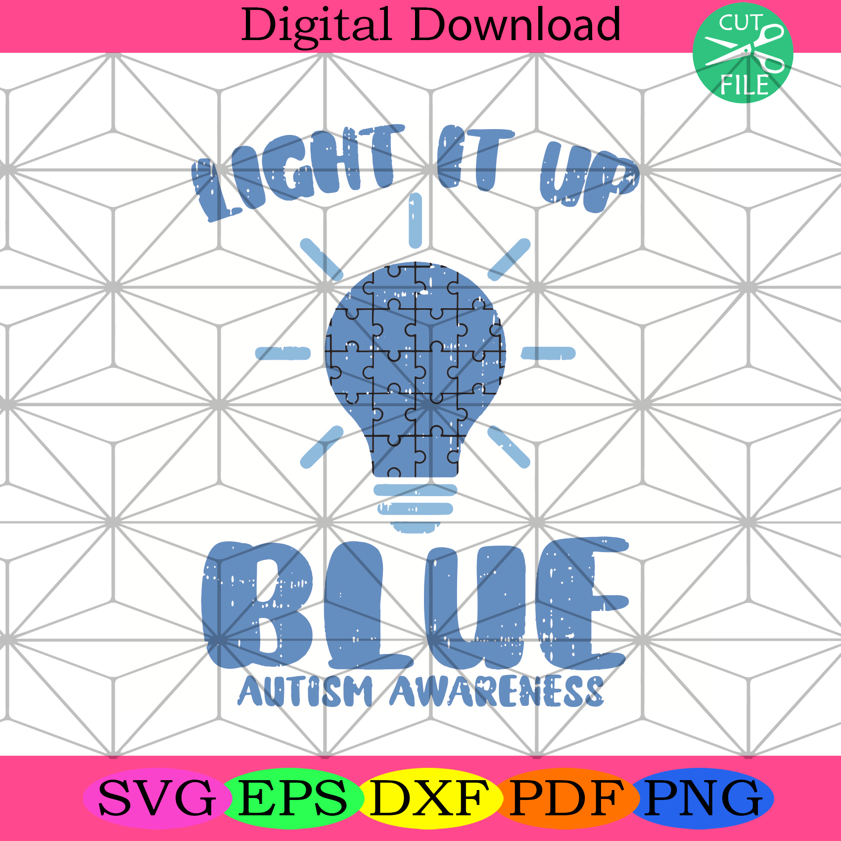 Light It Up Blue Autism Awareness Svg, Awareness Svg, Autism Svg SilkySVG