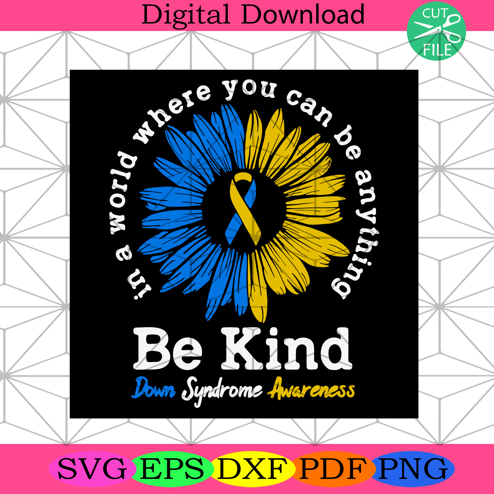 Be Kind Down Syndrome Awareness Ribbon Sunflower Kidness Awareness Sv