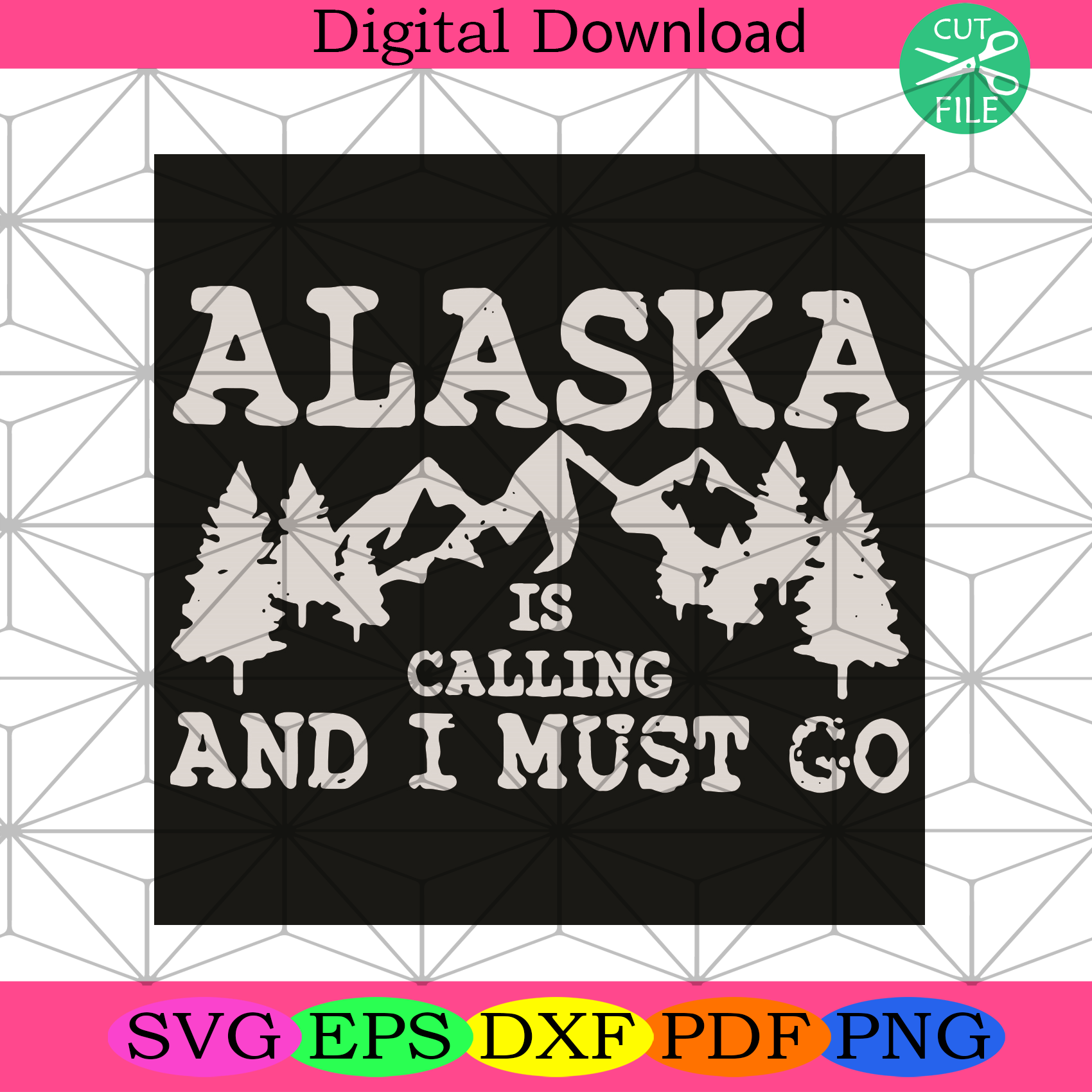 Alaska Is Calling And I Must Go Svg Trending Svg, Alaska Svg