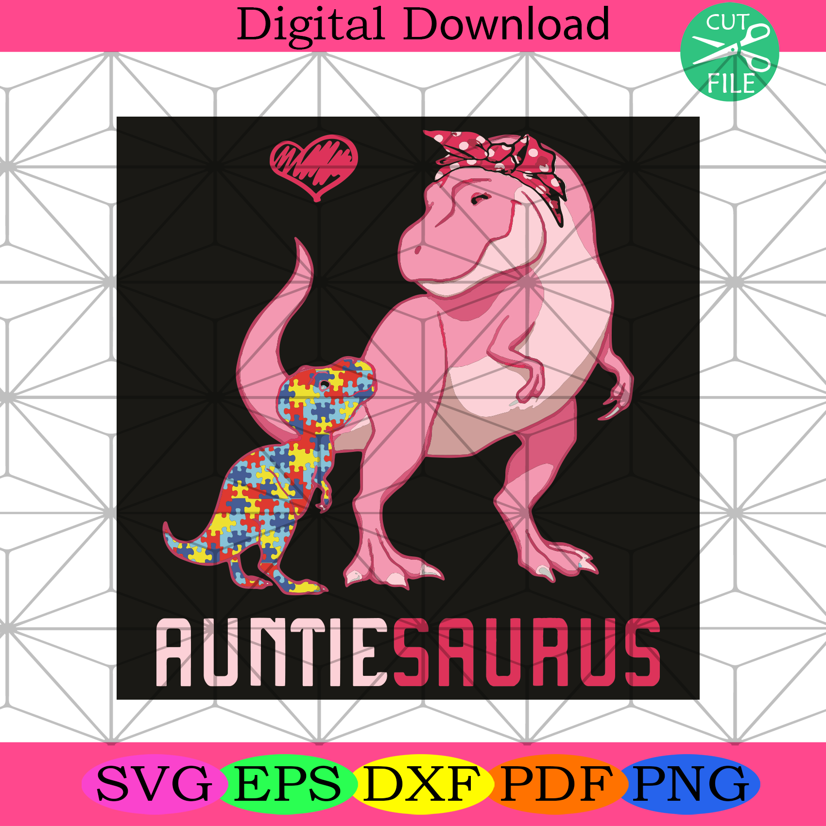 Auntie Saurus Svg Trending Svg, Animal Svg, Autism Svg